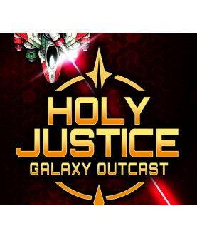 Holy Justice: Galaxy Outcast Steam Key GLOBAL